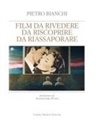 Pietro Bianchi, Alessandra Pozzi - Film da rivedere, da riscoprire, da riassaporare