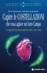 Silvio Bartolomei, Christina Niederkofler - Capire le costellazioni. Che cosa agisce nel campo. La Complessità Sistemica tra metafisica, mente, cuore e corpo 