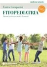 Enrica Campanini - Fitopediatria. Manuale pratico per medici e farmacisti