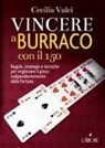 Cecilia Valci - Vincere a burraco con il 150. Regole, strategie e tecniche per migliorare il gioco indipendentemente dalla fortuna