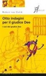 Robert Van Gulik - Otto indagini per il giudice Dee. I casi del giudice Dee