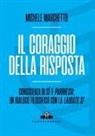 Michele Marchetto - Il coraggio della risposta. Conoscenza di sé e parrhesia: un dialogo filosofico con la 'Laudato si''