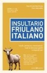 Fiore Maroettis, Gian Ermes Martinutis - Insultario friulano-italiano. Insulti, parolacce, imprecazioni, modi di dire poco gentili e vilipendi vari