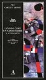 Joan Miró, Marco Alessandrini - Lavoro come un giardiniere e altri scritti