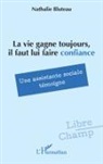 Nathalie Bluteau - La vie gagne toujours, il faut lui faire confiance
