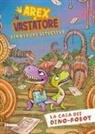 Giulio Ingrosso - La casa dei dino-robot. Arex e Vastatore, dinosauri detective