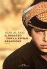 Alae Al Said - Il ragazzo con la kefiah arancione