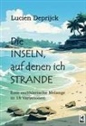 Lucien Deprijck - Die Inseln, auf denen ich strande