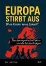 Mai Linh Tran - Europa stirbt aus - Ohne Kinder keine Zukunft
