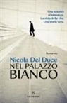 Nicola Del Duce - Nel Palazzo bianco