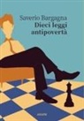 Saverio Bargagna - Dieci leggi antipovertà
