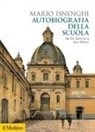 Mario Isnenghi - Autobiografia della scuola. Da De Sanctis a don Milani