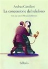 Andrea Camilleri - La concessione del telefono