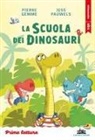 Pierre Gemme, Jess Pauwels - La scuola dei dinosauri. Stampatello minuscolo