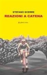 Stefano Scerre - Reazioni a catena