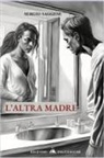 Sergio Saggese - L' altra madre