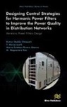 Kumar Reddy Cheepati, T. Mariprasath, M Nageswara Rao, Marco Esteban Rivera Abarca - Designing Control Strategies for Harmonic Power Filters to Improve the Power Quality in Distribution Networks