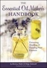 Bettina Malle, Helge Schmickl - The Essential Oil Maker's Handbook
