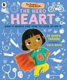 Roopa Farooki, Viola Wang - Dr Roopa's Body Books: The Hero Heart