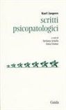 Karl Jaspers, Stefania Achella, Anna Donise - Scritti psicopatologici