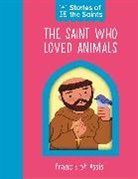 DK - The Saint who Loved Animals – Francis of Assisi