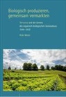 Peter Moser - Biologisch produzieren, gemeinsam vermarkten