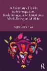 Signe Darpinian - A Woman's Guide to Menopause, Body Image, and Emotional Well-Being at Midlife