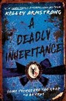 Kelley Armstrong, Armstrong Kelley - A Deadly Inheritance
