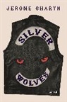Jerome Charyn - Silver Wolves