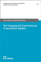 Ilja Michels, Ingo Ilja Michels, Heino Stöver - Der Umgang mit Crack-Konsum in deutschen Städten