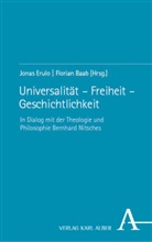 Baab, Florian Baab, Jonas Erulo - Universalität - Freiheit - Geschichtlichkeit