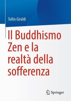 Tullio Giraldi - Il Buddhismo Zen e la realtà della sofferenza