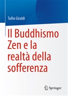 Tullio Giraldi - Il Buddismo Zen e la realtà della sofferenza