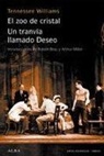 Tennessee Williams - El zoo de cristal ; Un tranvía llamado deseo