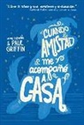 Paul Griffin - Cuando La Amistad Me Acompañó a Casa
