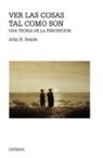 John R. Searle - Ver las cosas tal como son : una teoría de la percepción
