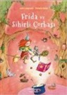 Jutta Langreuter - Frida ve Sihirli Corbasi