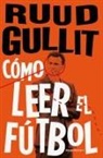 Ruud Gullit - Cómo leer el fútbol