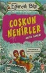 Anita Ganeri - Coskun Nehirler