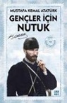 Mustafa Kemal Atatürk - Gencler Icin Nutuk