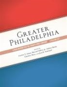 Carolyn T Adams, Howard Gillette, Andrew Heath, Charlene Mires, Jean R Soderlund - Greater Philadelphia