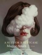 Maggie Smith - A Suit or a Suitcase