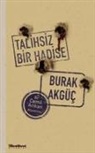 Burak Akgüc - Talihsiz Bir Hadise