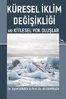 Esref Atabey, Ali Demirsoy - Küresel Iklim Degisikligi ve Kitlesel Yok Oluslar