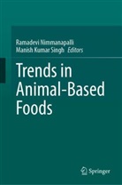 Kumar Singh, Manish Kumar Singh, Ramadevi Nimmanapalli - Trends in Animal-Based Foods