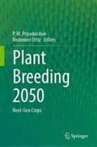 P M Priyadarshan, Ortiz, Rodomiro Ortiz, P.  M. Priyadarshan, P. M. Priyadarshan - Plant Breeding 2050
