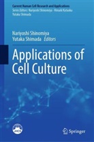 Shimada, Yutaka Shimada, Nariyoshi Shinomiya - Applications of Cell Culture