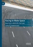 Joshua D Vadeboncoeur, Joshua D. Vadeboncoeur - Racing to Make Space