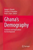 Ayaga A. Bawah, Stephen O. Kwankye, Pearl S. Kyei, Stephen O Kwankye, Pearl S Kyei - Ghana's Demography