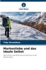 Toby Donaldson - Markenliebe und das ideale Selbst